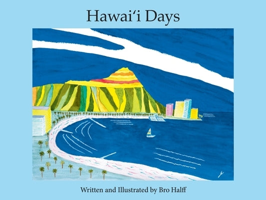 Hawai'i Days by Halff, Bro