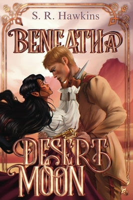 Beneath a Desert Moon by Hawkins, S. R.