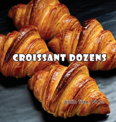 Croissant Dozens by Tian, Jialin