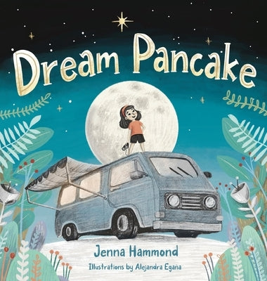Dream Pancake by Hammond, Jenna