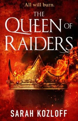The Queen of Raiders by Kozloff, Sarah