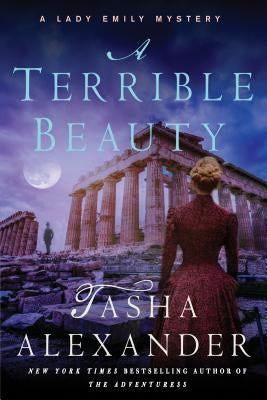 A Terrible Beauty: A Lady Emily Mystery by Alexander, Tasha