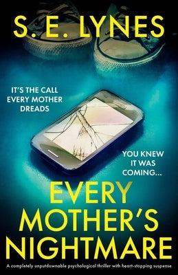 Every Mother's Nightmare: A completely unputdownable psychological thriller with heart-stopping suspense by Lynes, S. E.