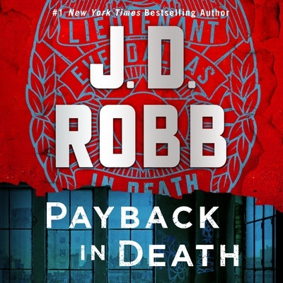 Payback in Death: An Eve Dallas Novel by Robb, J. D.