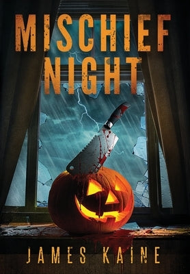 Mischief Night by Kaine, James