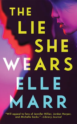 The Lie She Wears by Marr, Elle