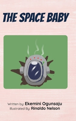 The Space Baby by Ogunsaju, Ekemini