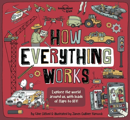 Lonely Planet Kids How Everything Works by Gifford, Clive