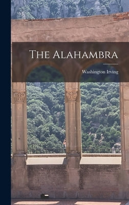 The Alahambra by Irving, Washington