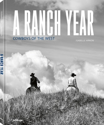 A Ranch Year: Cowboys of the West by Arnon, Isabelle