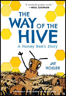 The Way of the Hive: A Honey Bee's Story by Hosler, Jay