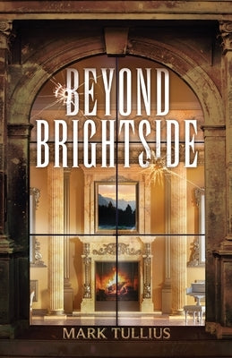 Beyond Brightside: A Dark Science Fiction Adventure Thriller by Tullius, Mark
