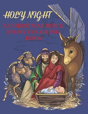 Holy Night, A Christmas Bible Coloring Book by Dp Kids