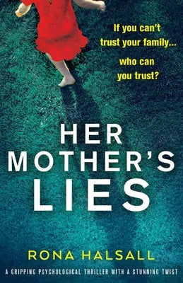 Her Mother's Lies: A gripping psychological thriller with a stunning twist by Halsall, Rona