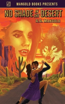 No Shade in the Desert by Mangold, R. R.