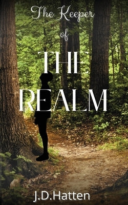 The Keeper of The Realm by Hatten, J. D.