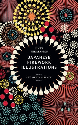 Jinta Hirayama's Japanese Firework Illustrations by Hirayama, Jinta