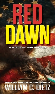 Red Dawn: A Winds of War Novella by Dietz, William C.