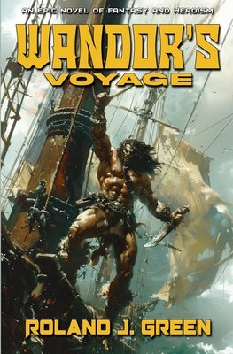 Wandor's Voyage - The Bertan Wandor Adventures (Book 3) by Green, Roland J.