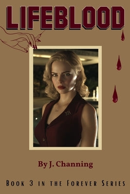 Lifeblood by Channing, J.