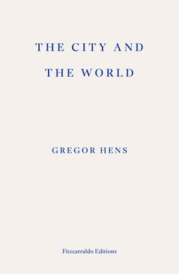 The City and the World by Hens, Gregor