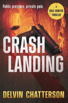 Crash Landing by Chatterson, Delvin