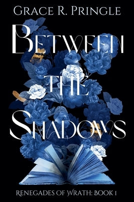 Between the Shadows by Pringle, Grace R.