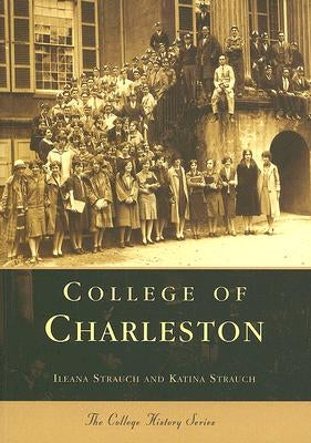 College of Charleston by Strauch, Ileana