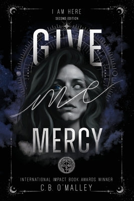 Give Me Mercy, Second Edition by O'Malley, C. B.