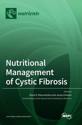 Nutritional Management of Cystic Fibrosis by Mascarenhas, Maria R.