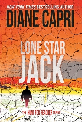 Lone Star Jack: The Hunt for Jack Reacher Series by Capri, Diane