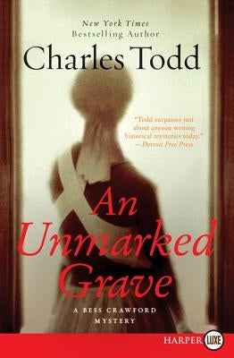 An Unmarked Grave: A Bess Crawford Mystery by Todd, Charles
