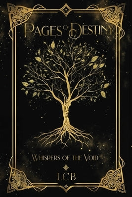 Pages of Destiny: Whispers of the Void by Lcb