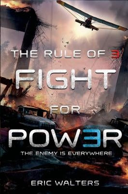 Rule of Three: Fight for Power by Walters, Eric