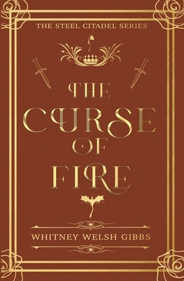 The Curse of Fire by Welsh Gibbs, Whitney