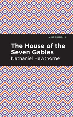 The House of the Seven Gables by Hawthorne, Nathaniel