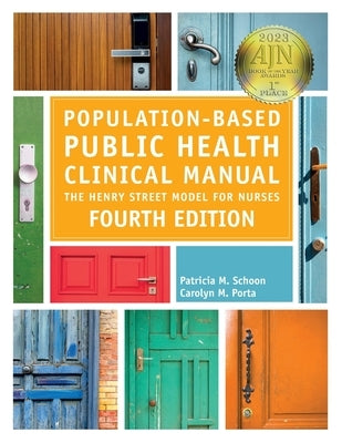 Population-Based Public Health Clinical Manual, Fourth Edition: The Henry Street Model for Nurses by Schoon, Patricia M.