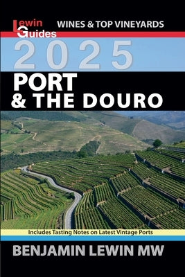 Port & The Douro 2025 by Lewin, Benjamin