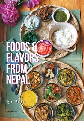 Foods & Flavors from Nepal by Pathak, Jyoti