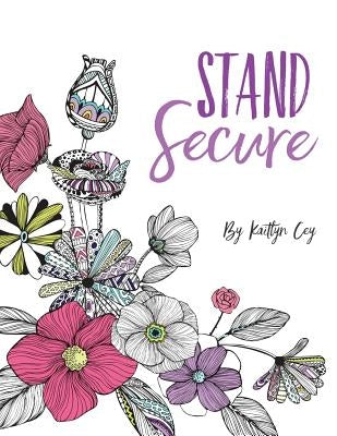 STAND Secure by Cey, Kaitlyn Jade