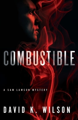 Combustible by Wilson, David K.