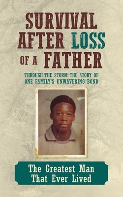 Survival After Loss of a Father by Williams, Leeronce Larry