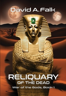 Reliquary of the Dead by Falk, David A.
