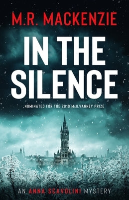 In the Silence by MacKenzie, M. R.