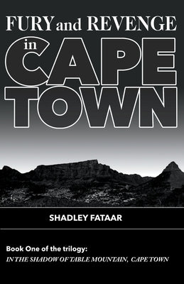 Fury and Revenge in Cape Town by Fataar, Shadley