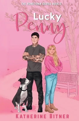 Lucky Penny: A Second Chance Romance by Bitner, Katherine
