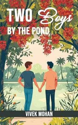 Two Boys By The Pond by Mohan, Vivek