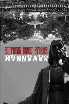 Southern Ghost Stories: Savannah by Sircy, Allen