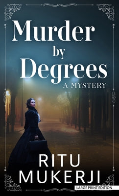 Murder by Degrees: A Mystery by Mukerji, Ritu