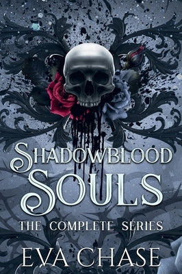 Shadowblood Souls: The Complete Series by Chase, Eva